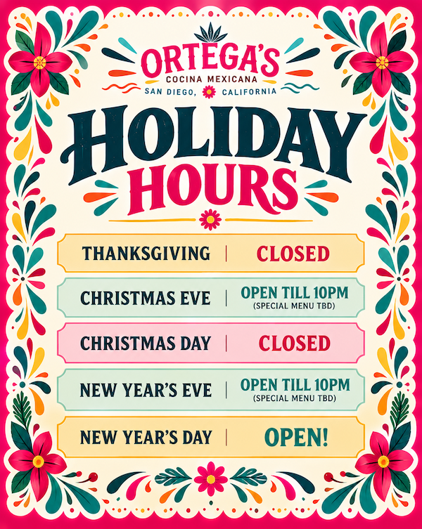 Ortega’s Festive Holiday Hours Poster